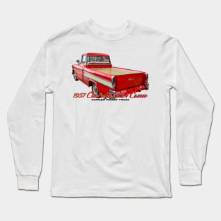 1957 Chevrolet 3124 Cameo Carrier Pickup Truck Long Sleeve T-Shirt